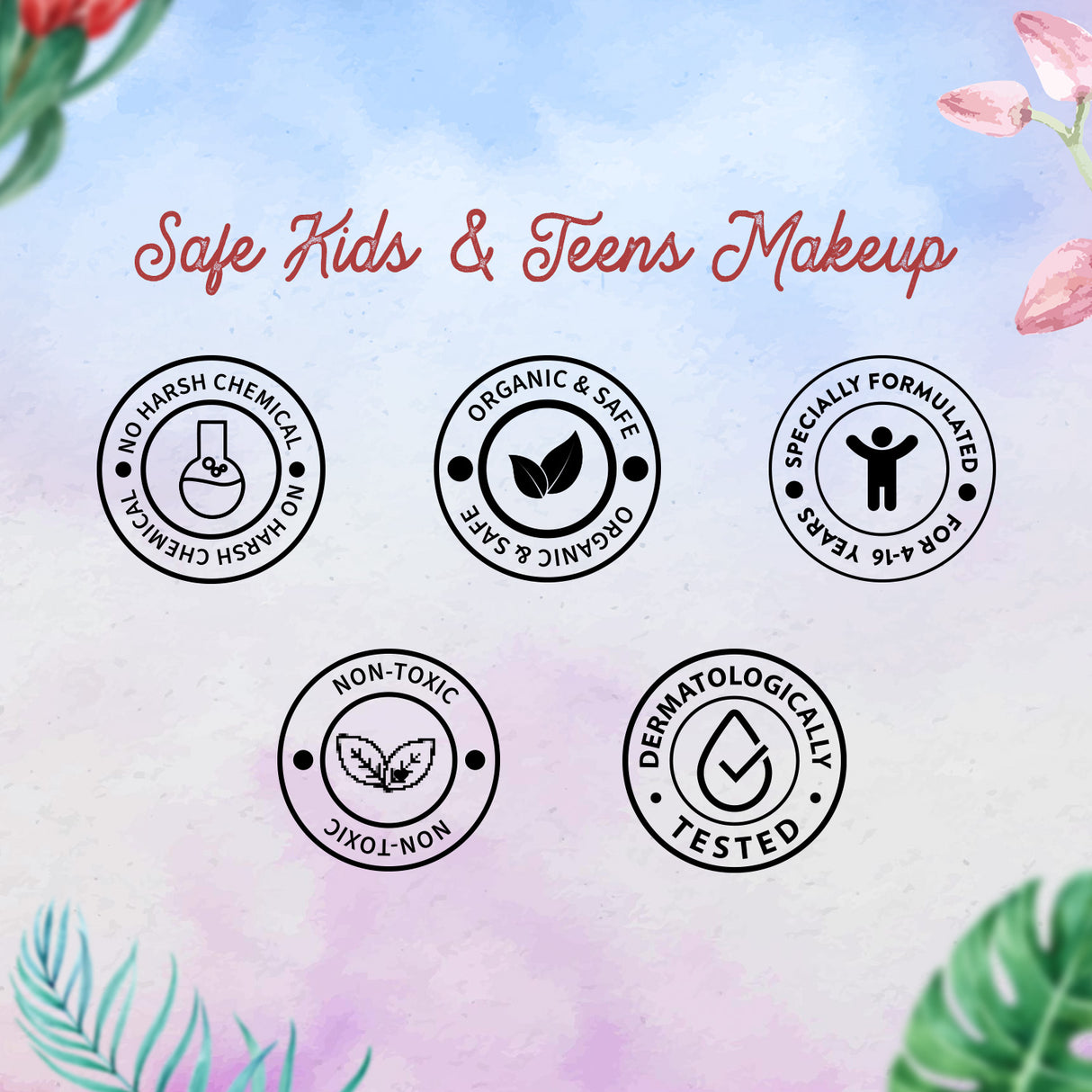 Certification logos for safe kids and teens makeup on a colorful background with floral elements.