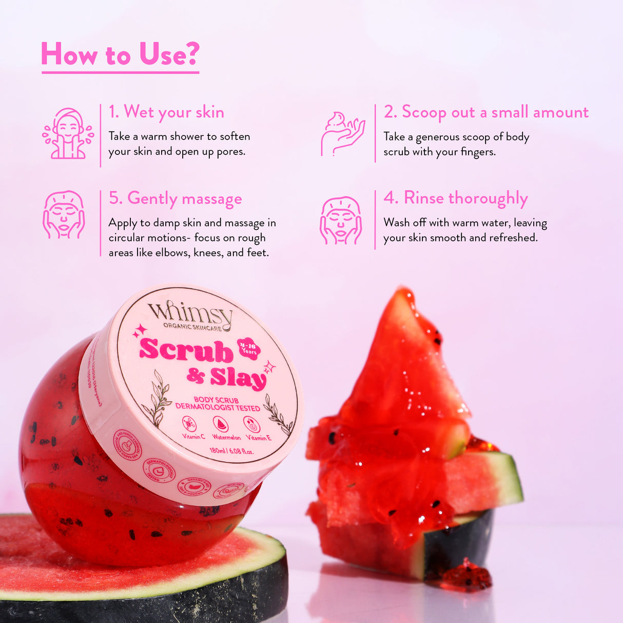 Instructions on how to use a watermelon-themed scrub with a watermelon slice and Whimsy Scrub & Slay container.