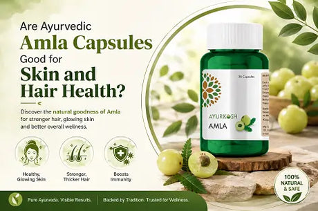 Are Ayurvedic Amla Capsules Good for Skin and Hair Health? 