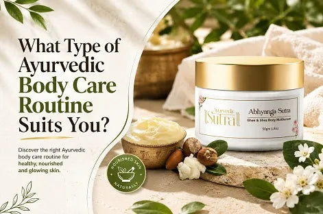 What Type of Ayurvedic Body Care Routine Suits You?