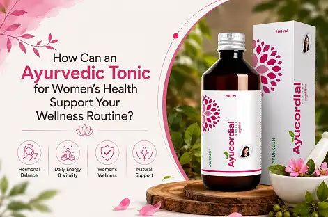 How Can an Ayurvedic Tonic for Women's Health Support Your Wellness Routine?