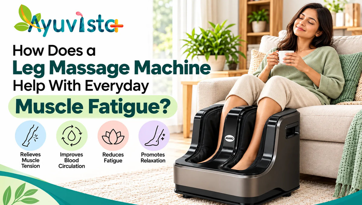 How Does a Leg Massage Machine Help With Everyday Muscle Fatigue?