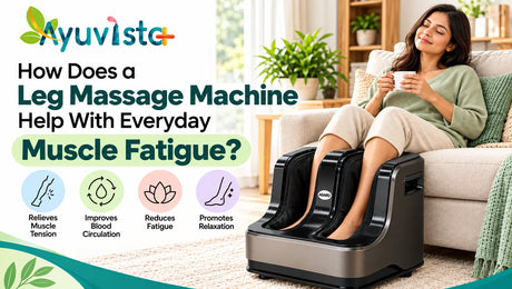 How Does a Leg Massage Machine Help With Everyday Muscle Fatigue?