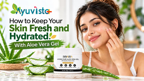 How to Keep Your Skin Fresh and Hydrated With Aloe Vera Gel