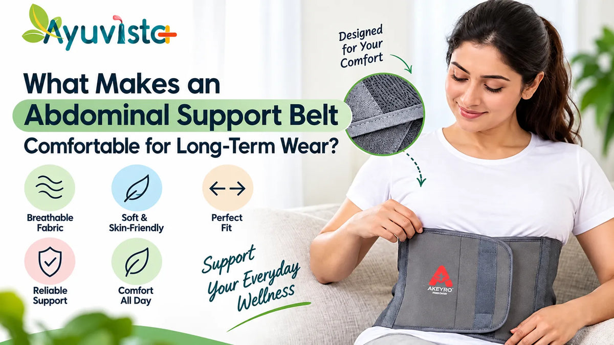 What Makes an Abdominal Support Belt Comfortable for Long-Term Wear?