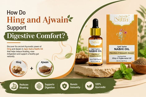How Do Hing and Ajwain Support Digestive Comfort?