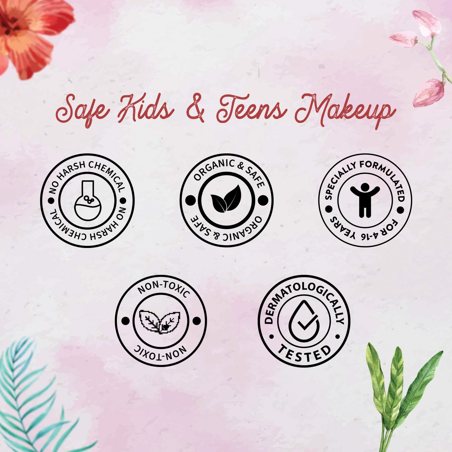 Logos for safe kids and teens makeup on a floral background